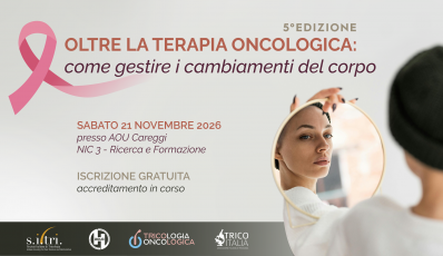 Oltre la Terapia Oncologia: Come Gestire i cambiamenti del corpo – 5° edizione